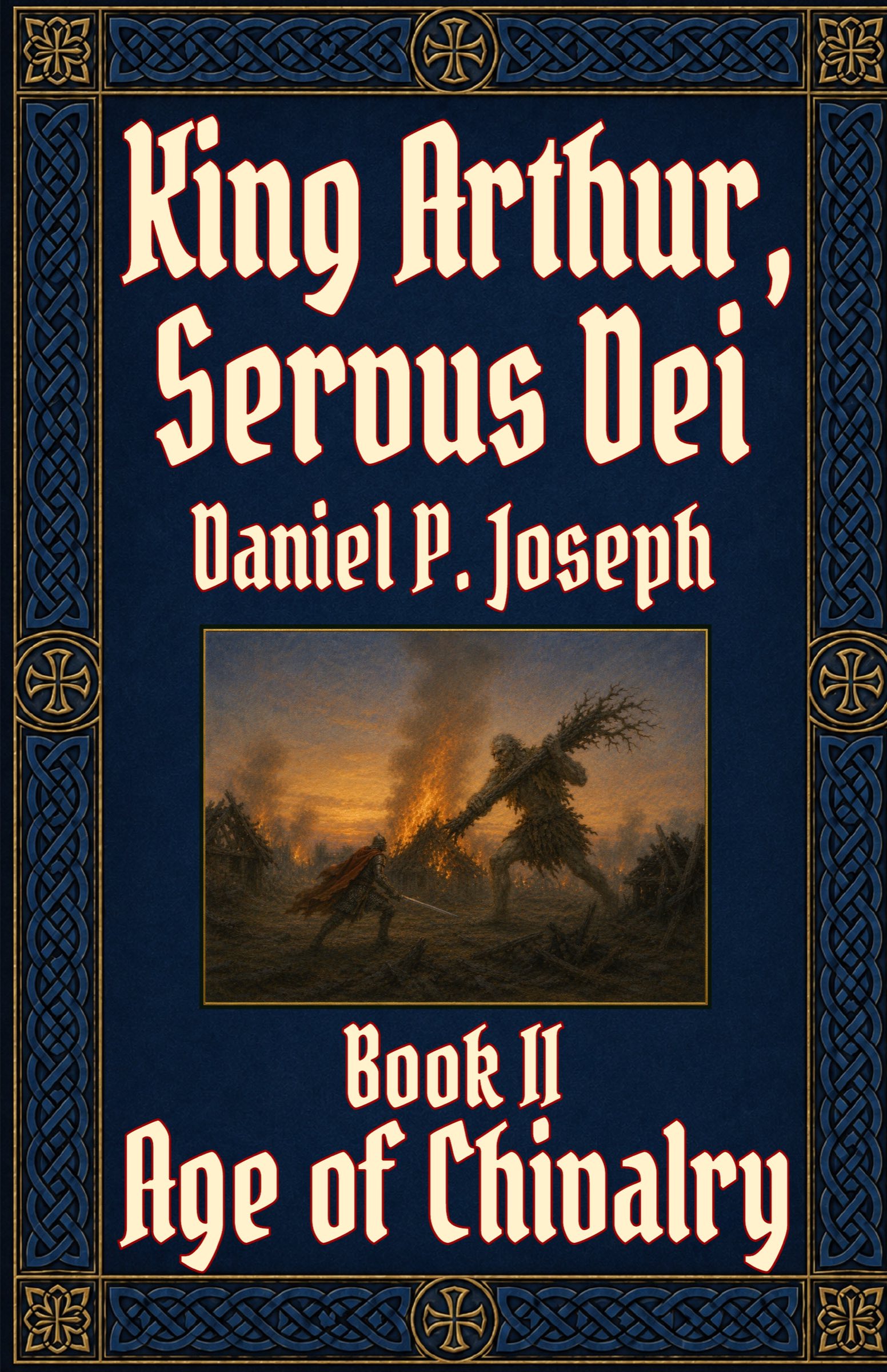 King Arthur, Servus Dei — Book Two: Age of Chivalry